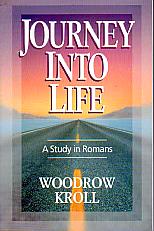 Journey Into Life- by Woodrow Kroll